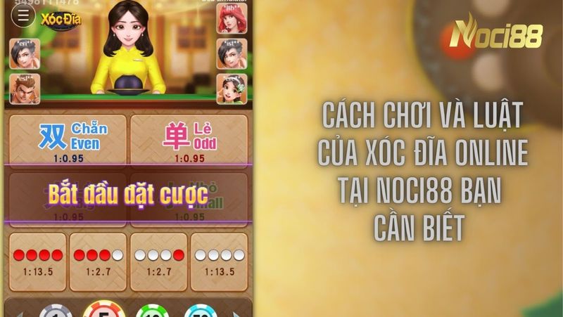 Kinh nghiệm đánh xóc đĩa online đổi thưởng xác suất trúng 100% 5 Cách chơi và luật của xóc đĩa online tại Noci88 bạn cần biết